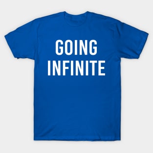 Going Infinite T-Shirt